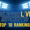 Delaware Live top 10 rankings New 2